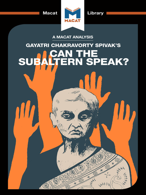 Title details for A Macat Analysis of Can the Subaltern Speak? by Gayatri Chakravorty Spivak - Wait list